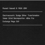 Russell Haswell And Pain Jerk