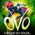 Cirque Du Soleil OVO Tickets