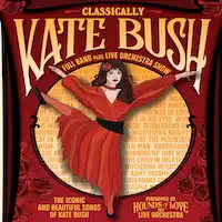 Classically Kate Bush tour dates and tickets