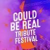 Could Be Real Tribute Festival Tickets