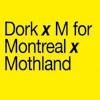 Dork x M for Montreal x Mothland Tickets