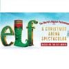 Elf A Christmas Arena Spectacular Tickets