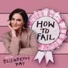 How To Fail Live With Elizabeth Day Tickets