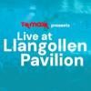 Live at Llangollen Pavilion Tickets