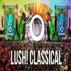 Lush Classical Tickets