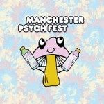 Manchester Psych Fest Tickets