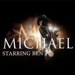 Michael Starring Ben Tickets