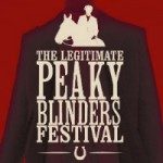 Peaky Blinders The Legitimate Festival