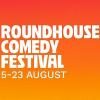 Roundhouse Comedy Festival Tickets