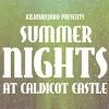 Summer Nights at Caldicot Castle Tickets