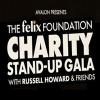 The Felix Foundation Charity Stand Up Gala