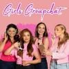 The Girls Groupchat Live Tickets