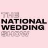 The National Wedding Show Tickets