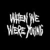 When We Were Young Tickets