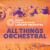All Things Orchestral Tickets