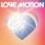Love Motion Tickets