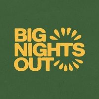 Big Nights Out tickets