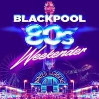 Blackpool 80s Weekender Tickets