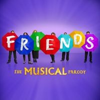 Friends The Musical Parody tickets