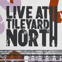 Live At Tileyard North tickets