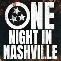 One Night In Nashville tour dates and tickets