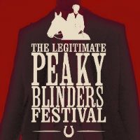 Peaky Blinders The Legitimate Festival Tickets