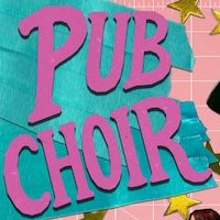 Pub Choir tickets