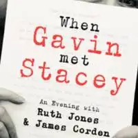 When Gavin Met Stacey tour dates and tickets